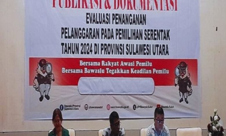 Evaluasi Pelanggaran Pemilu 2024 oleh Bawaslu Sulut